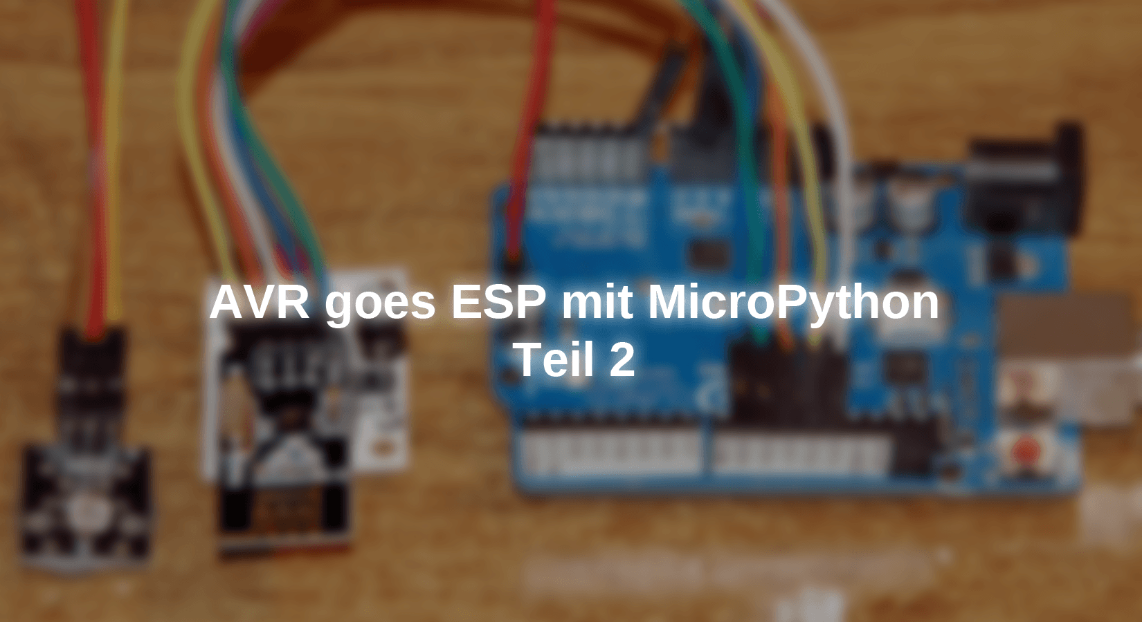 AVR goes ESP mit MicroPython - Teil 2 - AZ-Delivery
