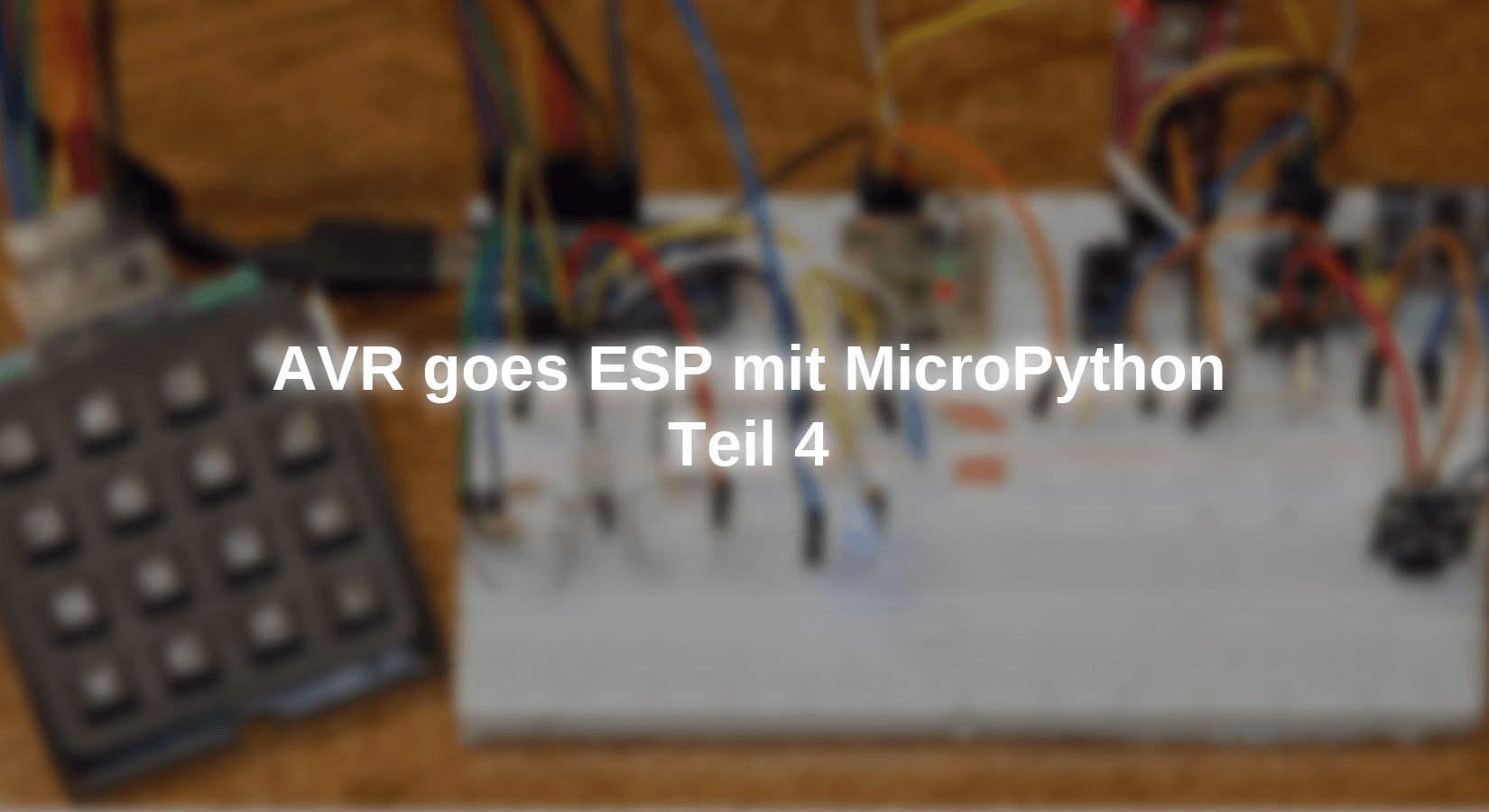 AVR goes ESP mit MicroPython - Teil 4 - AZ-Delivery