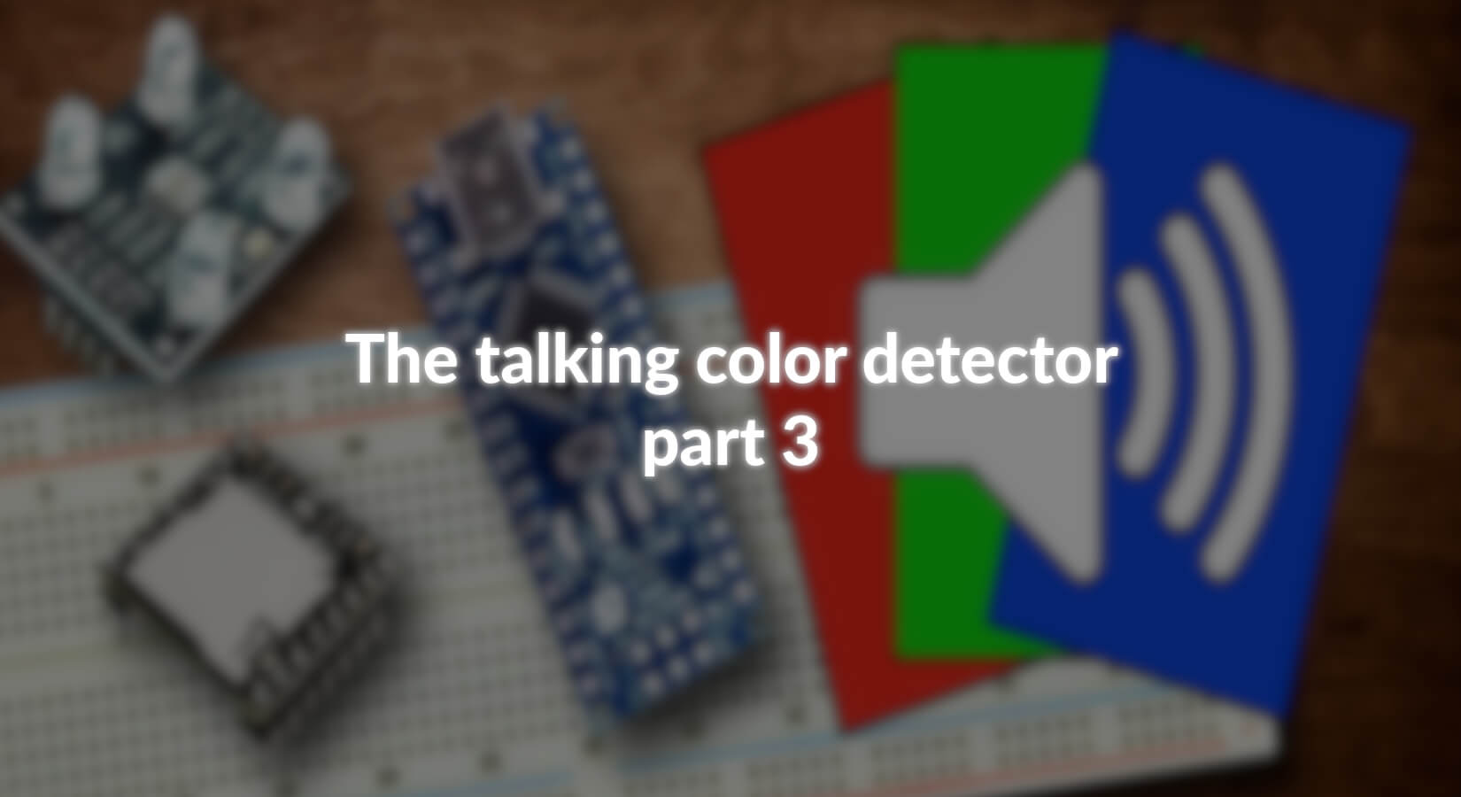 Der sprechende Farbdetektor mit DFPlayer und TCS3200 - Teil 3 - AZ-Delivery