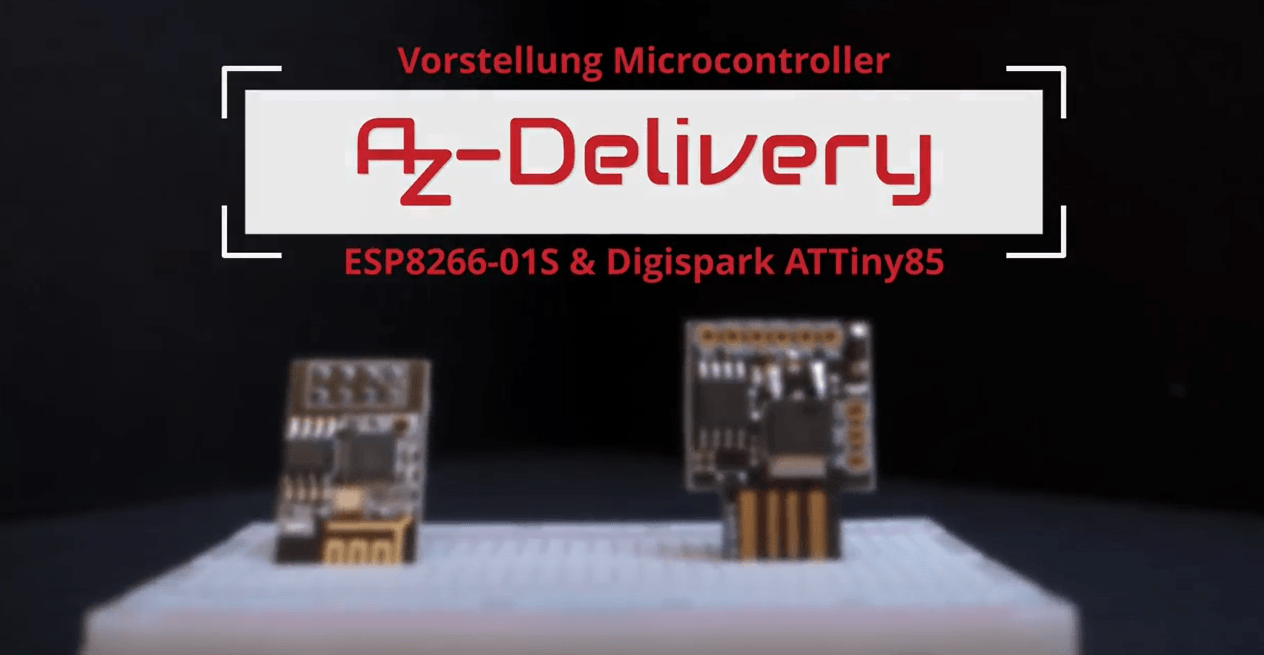ESP8266-01S und Digispark ATTiny85 - Produktvorstellung - AZ-Delivery