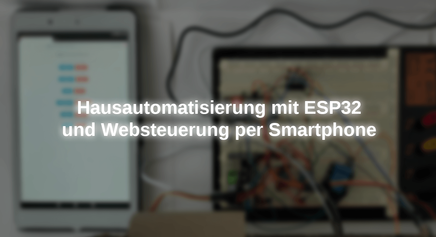Hausautomatisierung mit ESP32 und Websteuerung per Smartphone - AZ-Delivery