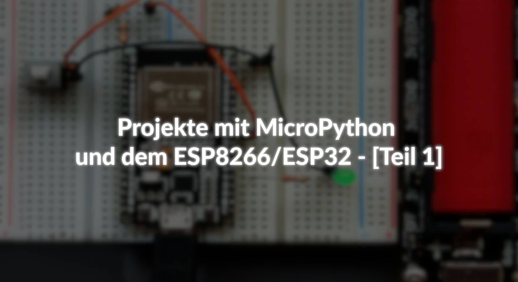 Projekte mit MicroPython und dem ESP8266/ESP32 - Teil 1 - AZ-Delivery