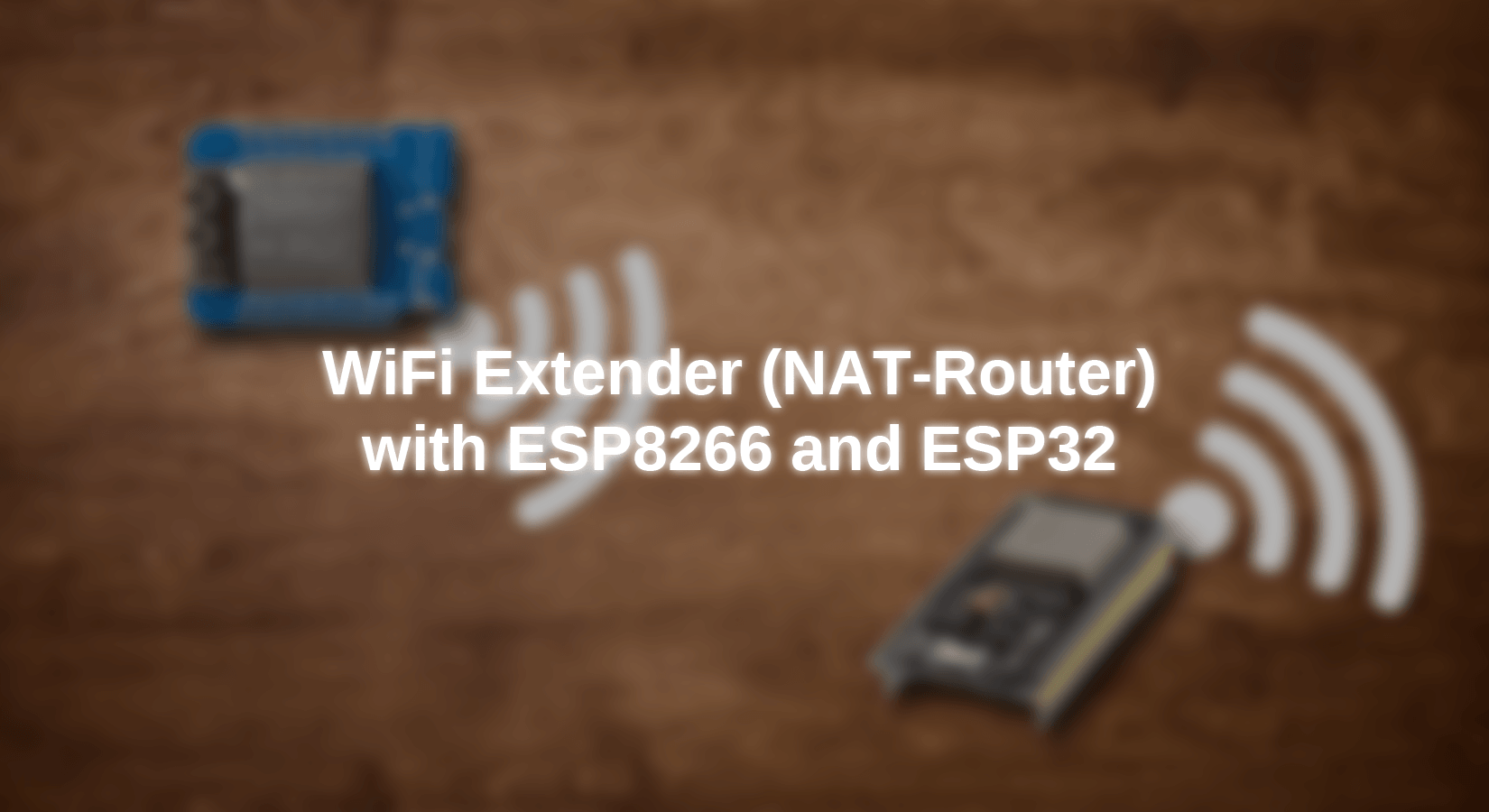 WiFi Extender (NAT-Router) mit ESP8266 und ESP32 - AZ-Delivery