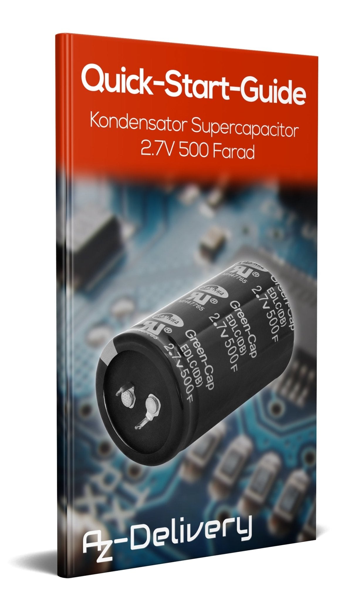 Kondensator Supercapacitor 2.7V 500 Farad - AZ-Delivery